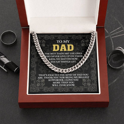 To My Dad, My biggest supporter, Cuban Link Chain