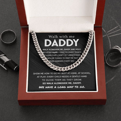 Walk with me Daddy, Have so many thing to learn | Cuban Link Chain