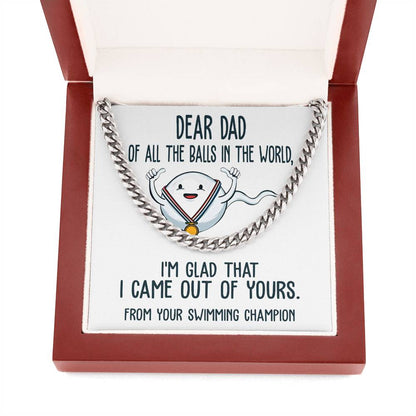 Dear Dad, from your swimming champion, Cuban Link Chain.