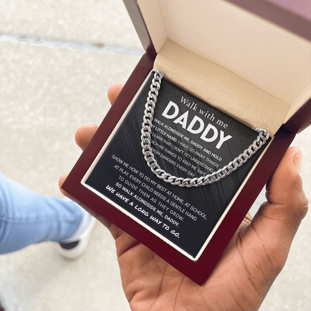 Walk with me Daddy, Have so many thing to learn | Cuban Link Chain