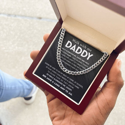 Walk with me Daddy, Have so many thing to learn | Cuban Link Chain