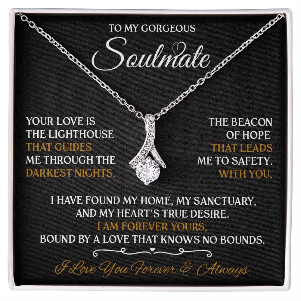 To My Gorgeous Soulmate Forever Necklace Alluring Beauty Necklace