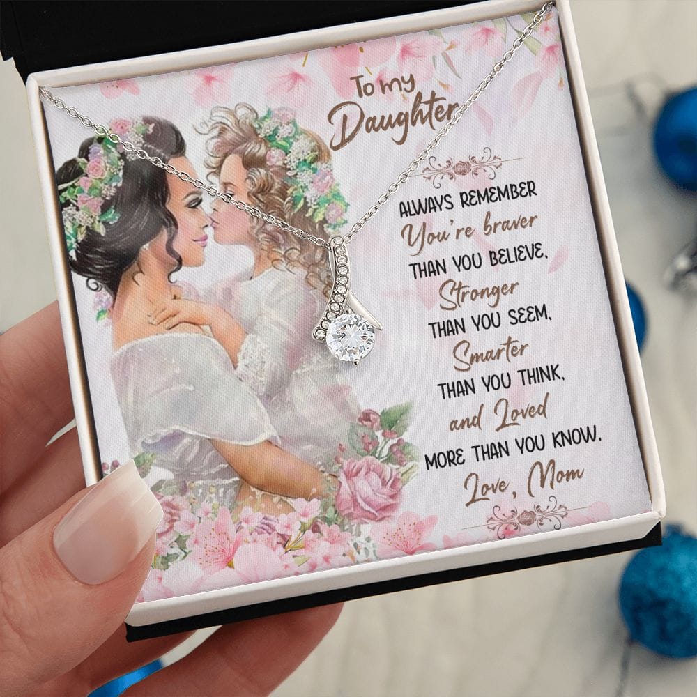 To my Daughter You are braver than you believe Necklace