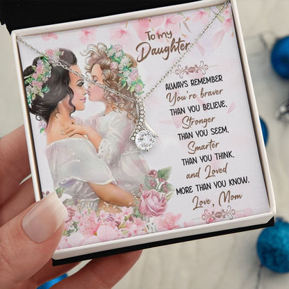 To my Daughter You are braver than you believe Necklace