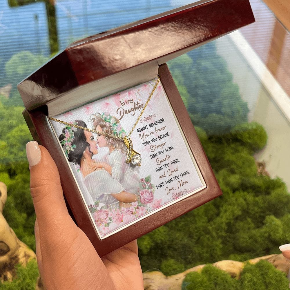 To my Daughter You are braver than you believe Necklace