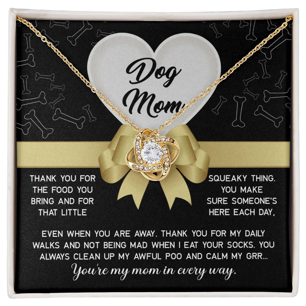 Dog Mom, In Every Way Love Knot Necklace