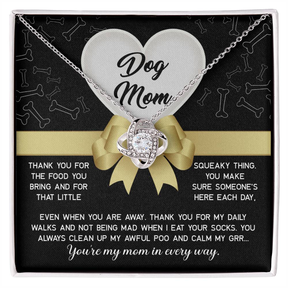 Dog Mom, In Every Way Love Knot Necklace