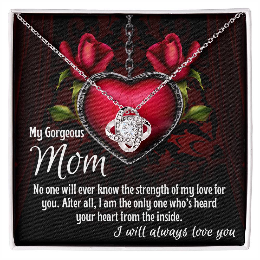 My Gorgeous Mom, I Will always Love you Necklace