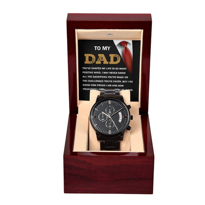 To My Dad, You Shaped My Life: Black Chronograph Watch