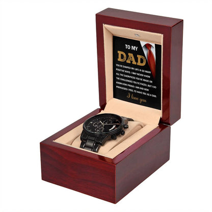 To My Dad, You Shaped My Life: Black Chronograph Watch