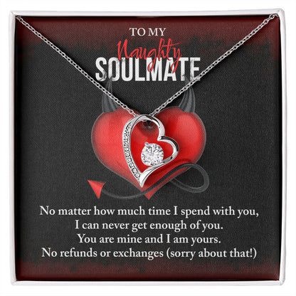 To my naughty Soulmate Forever Love Necklace