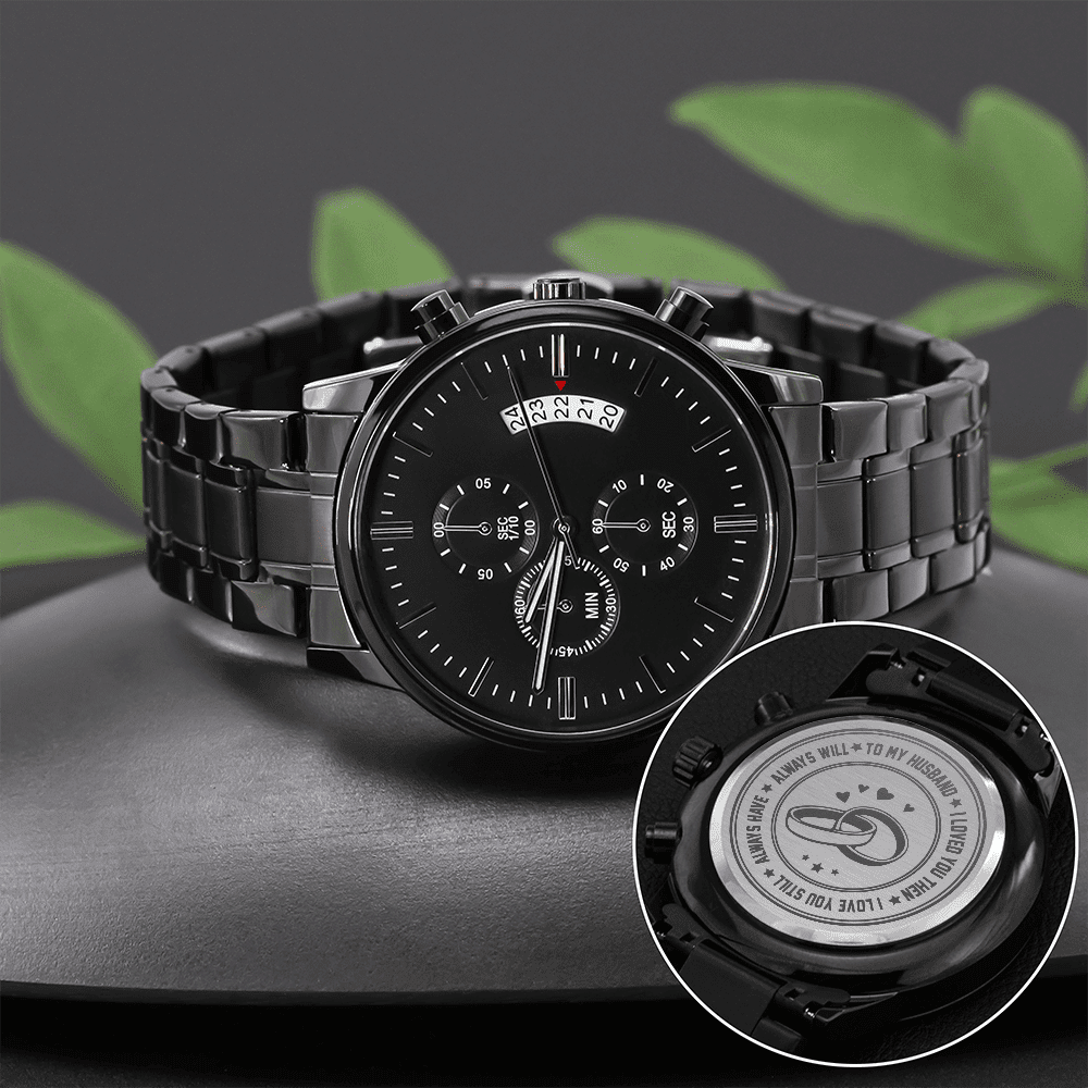 To my husband I will always love you | Engraved Design Black Chronograph Watch
