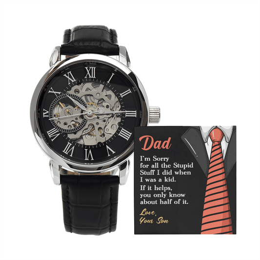 To my Dad, Sorry | Men's Openwork Watch