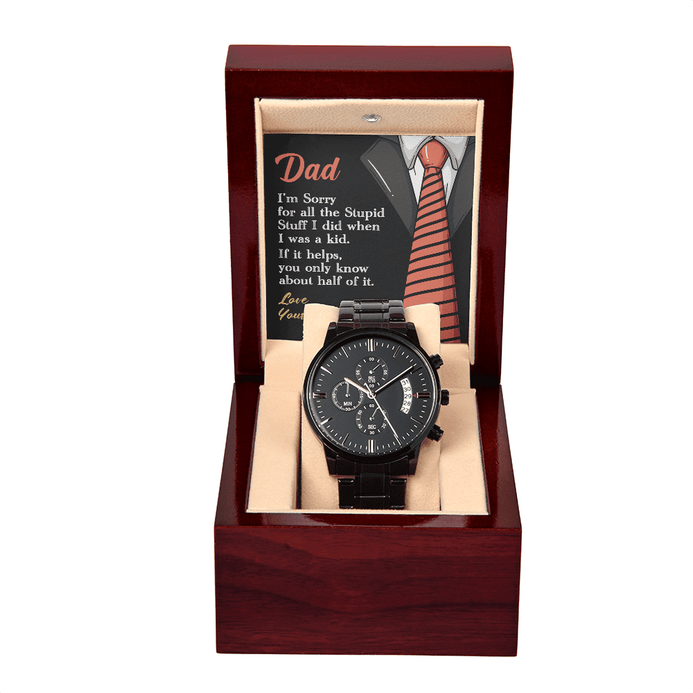 To my Dad, Sorry | Black Chronograph Watch