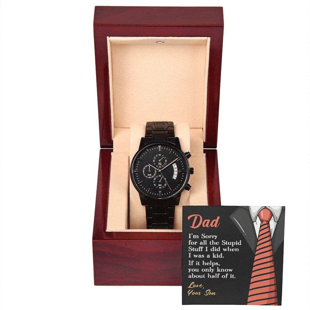 To my Dad, Sorry | Black Chronograph Watch