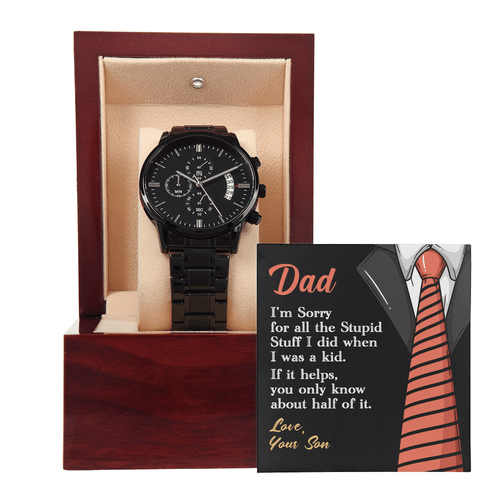 To my Dad, Sorry | Black Chronograph Watch