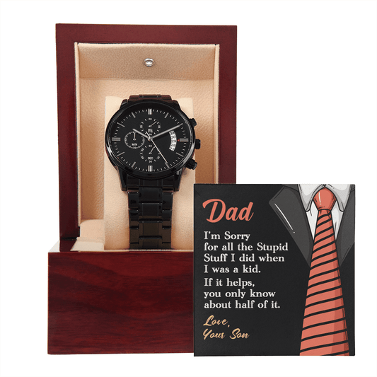 To my Dad, Sorry | Black Chronograph Watch