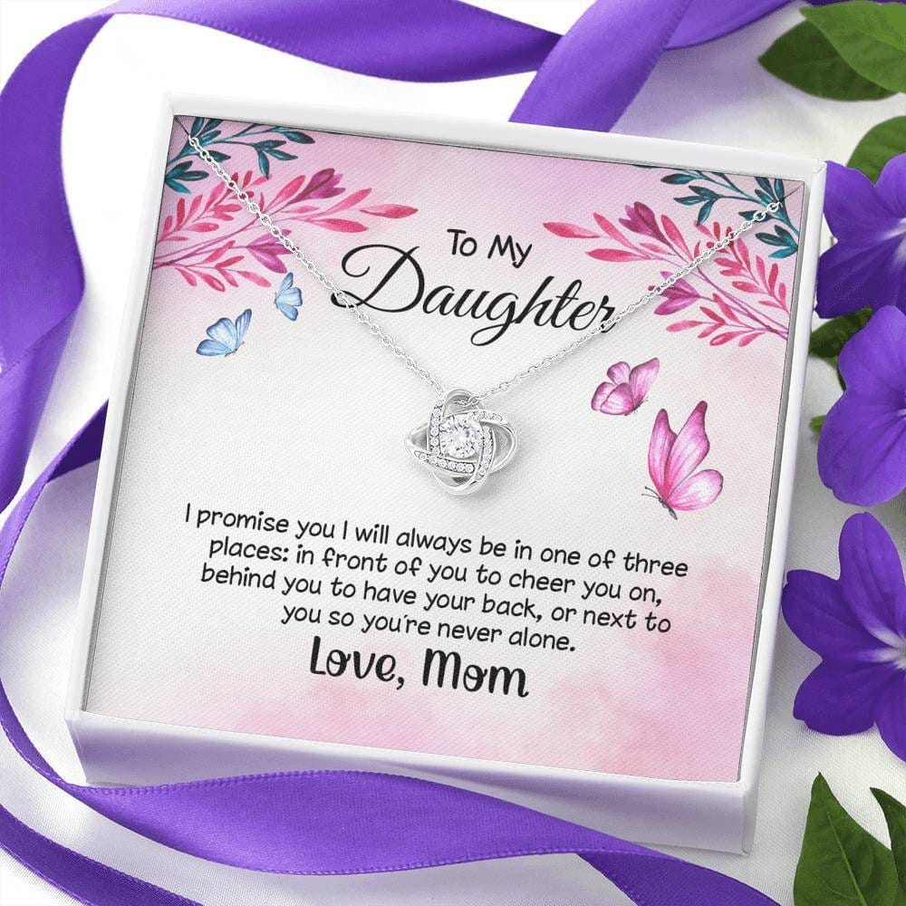 To my daughter I promise you I will always be there | Love knot Necklace