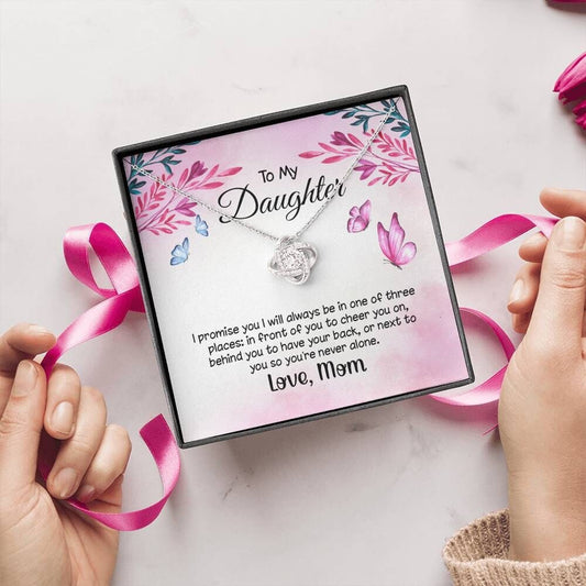 To my daughter I promise you I will always be there | Love knot Necklace