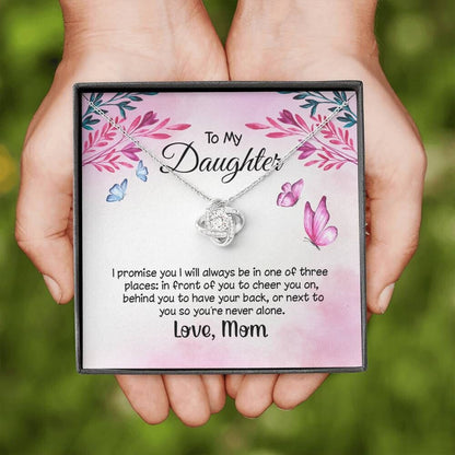 To my daughter I promise you I will always be there | Love knot Necklace